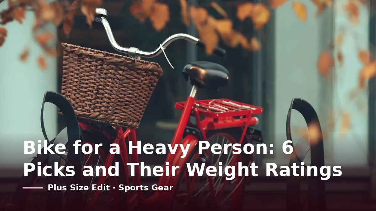 Cover card reading “Bike for a Heavy Person: 6 Picks and Their Weight Ratings” over a red step-through bicycle with a wicker basket parked at a bike rack