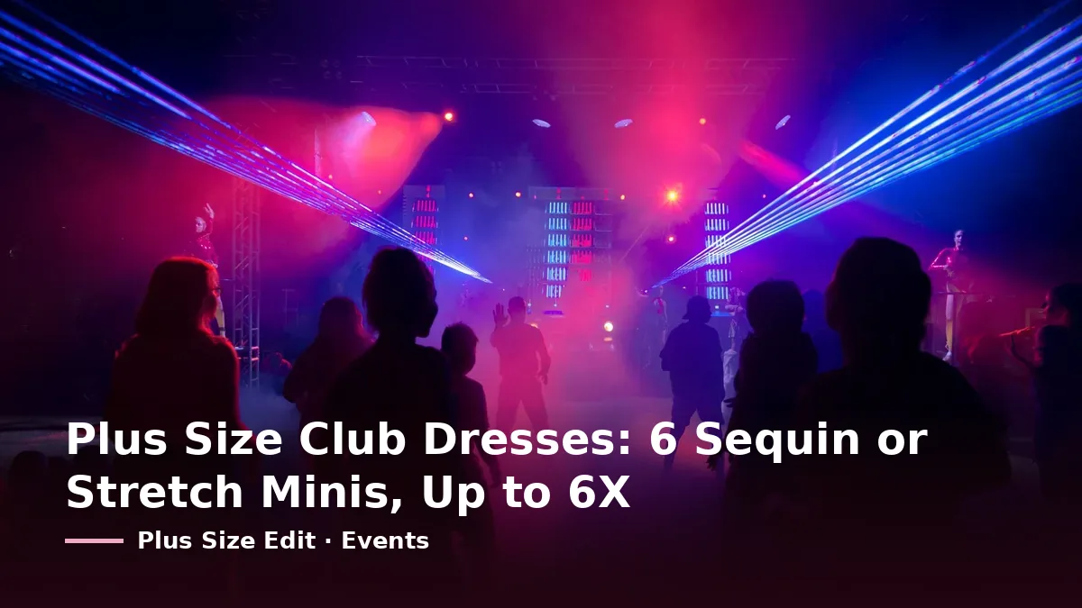 Cover card reading “Plus Size Club Dresses: 6 Sequin or Stretch Minis, Up to 6X” over a crowd in silhouette on a dance floor under pink and blue laser lights