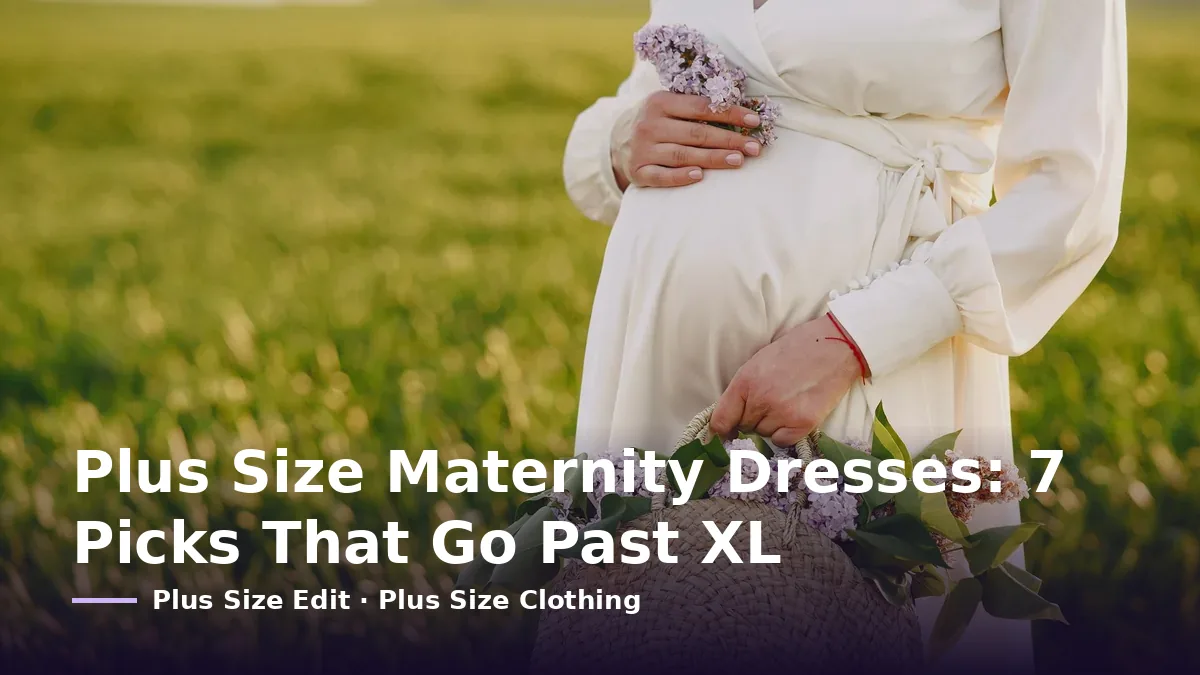 Cover card reading “Plus Size Maternity Dresses: 7 Picks That Go Past XL” over a pregnant woman in a long white wrap dress holding a straw basket of lilac in a field