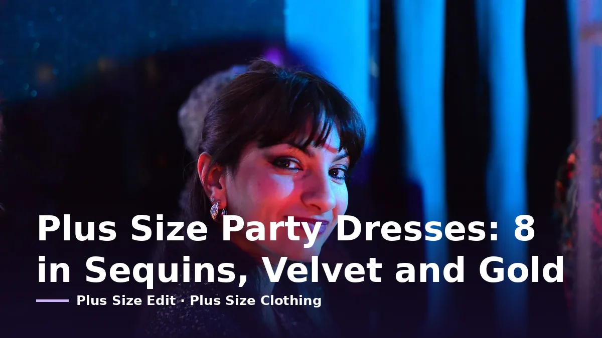 Cover card reading “Plus Size Party Dresses: 8 in Sequins, Velvet and Gold” over a smiling woman in a sequinned top under coloured party lights