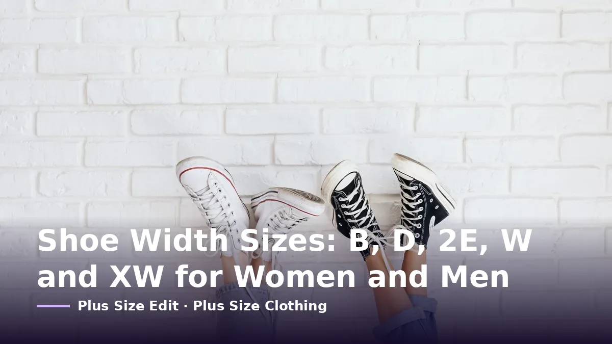 Cover card reading “Shoe Width Sizes: B, D, 2E, W and XW for Women and Men” over two people's legs in white and black high-top sneakers propped against a white brick wall