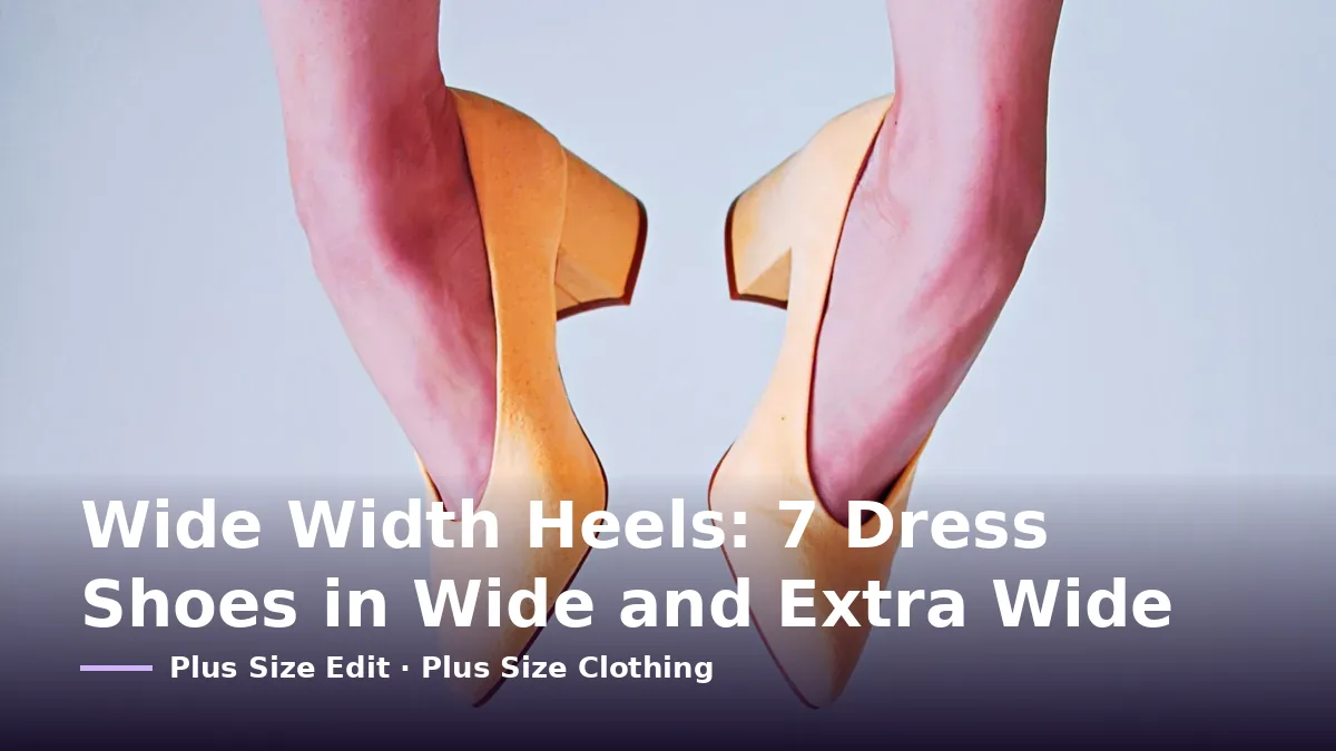 Cover card reading “Wide Width Heels: 7 Dress Shoes in Wide and Extra Wide” over legs in yellow high-heeled shoes against a plain background